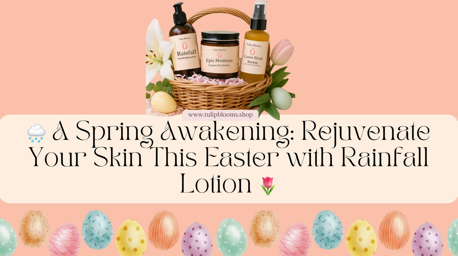 🌧️ A Spring Awakening: Rejuvenate Your Skin This Easter with Rainfall Lotion 🌷
