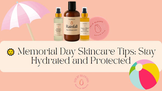 🌞 Memorial Day Skincare Tips: Stay Hydrated and Protected